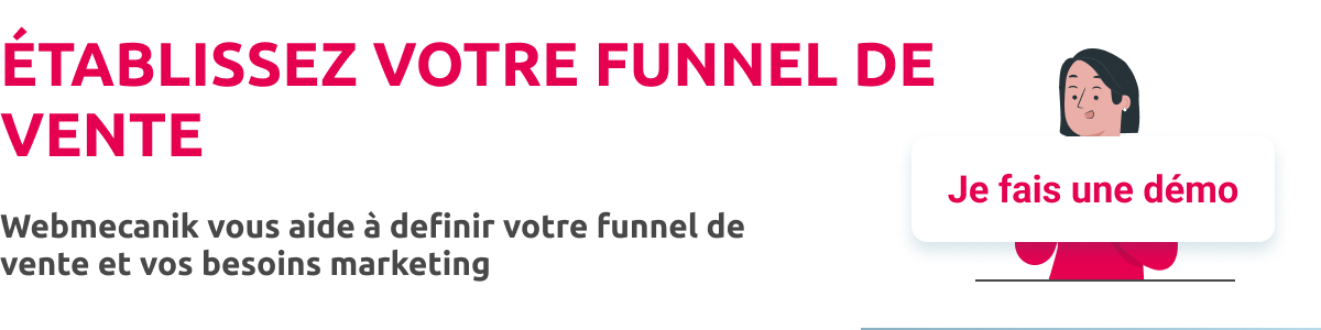 Webmecanik vous aide à définir votre tunnel de vente